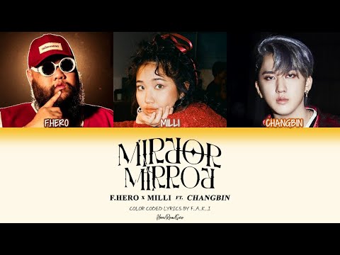 CHANGBIN, MILLI, F.HERO - MIRROR MIRROR (COLOR CODED LYRICS THAI/ROM/GEO/가사)